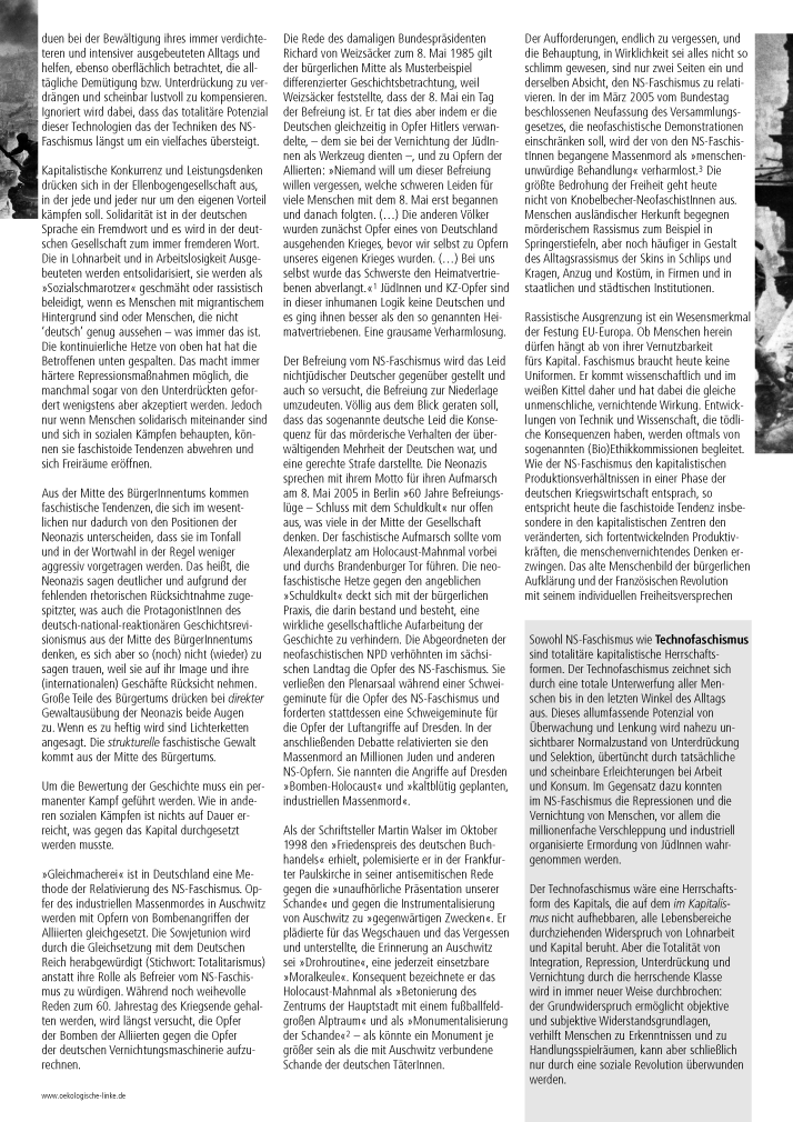kologische Linke
Kapitalismus abschaffen, Faschismus entwurzeln!
Der Tag der Befreiung der Menschheit vom NS-Faschismus durch die Sowjetunion, Grobritannien und die USA jhrt sich am 8. Mai 2005 zum 60. Mal. Solche Jahrestage wurden und werden von reakt