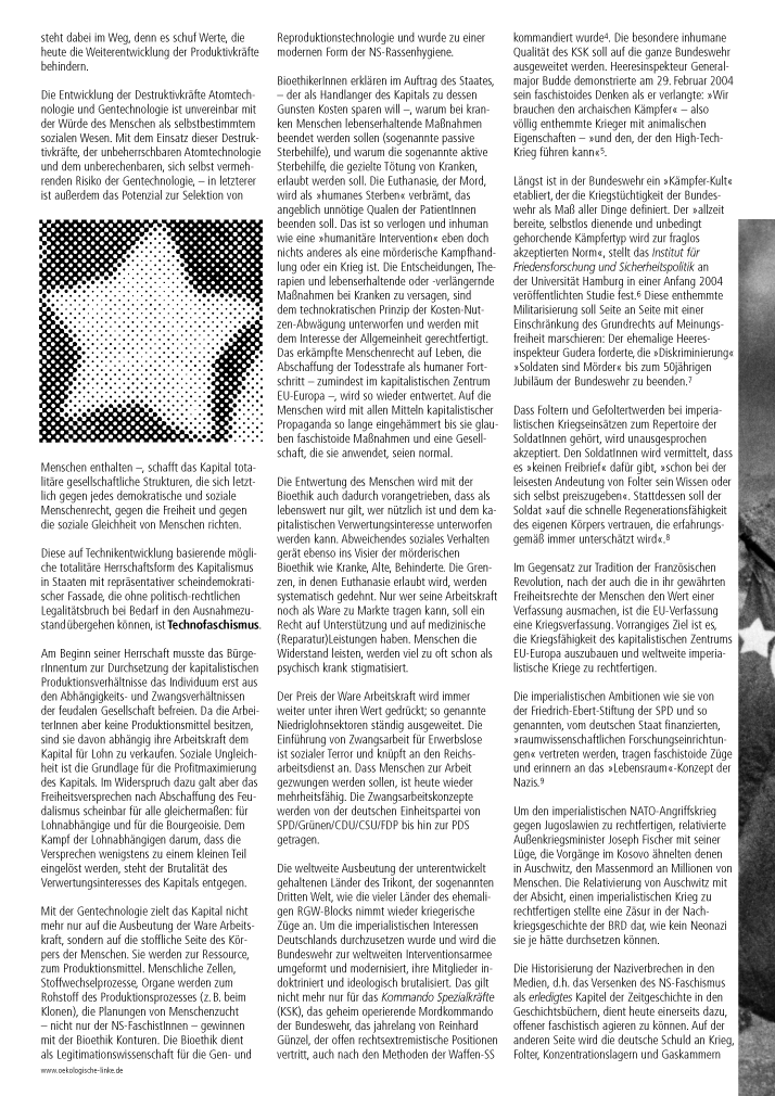 kologische Linke
Kapitalismus abschaffen, Faschismus entwurzeln!
Der Tag der Befreiung der Menschheit vom NS-Faschismus durch die Sowjetunion, Grobritannien und die USA jhrt sich am 8. Mai 2005 zum 60. Mal. Solche Jahrestage wurden und werden von reakt