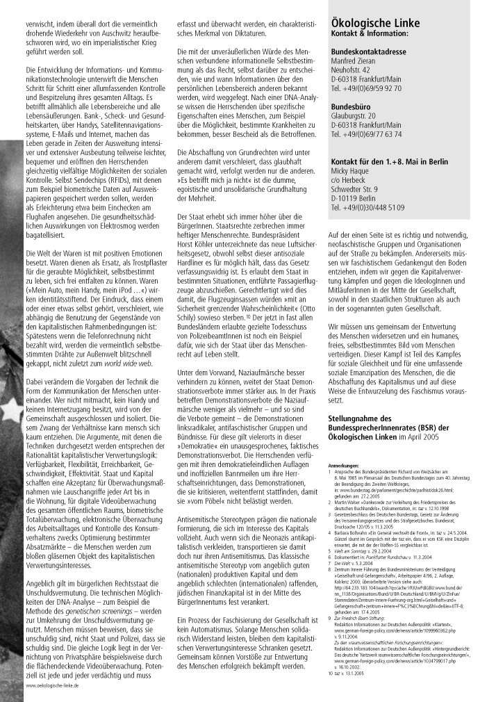 kologische Linke
Kapitalismus abschaffen, Faschismus entwurzeln!
Der Tag der Befreiung der Menschheit vom NS-Faschismus durch die Sowjetunion, Grobritannien und die USA jhrt sich am 8. Mai 2005 zum 60. Mal. Solche Jahrestage wurden und werden von reakt